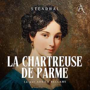 Téléchargez le livre :  La Chartreuse de Parme - Livre Audio