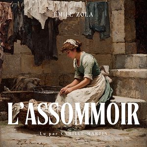 Téléchargez le livre :  L'Assommoir - Livre Audio