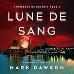 Télécharger le livre :  Lune de sang - Thriller