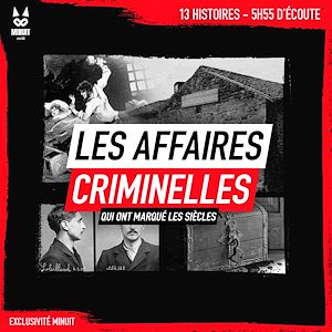 Téléchargez le livre :  Les affaires criminelles qui ont marqué les siècles
