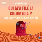Télécharger le livre :  Qui m'a filé la chlamydia