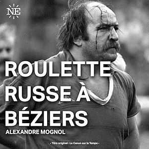 Téléchargez le livre :  Roulette russe à Béziers