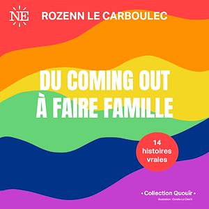 Téléchargez le livre :  Du coming out à faire famille