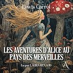 Télécharger le livre :  Les Aventures d'Alice au pays des merveilles - Livre Audio