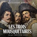Télécharger le livre :  Les Trois Mousquetaires - Livre Audio