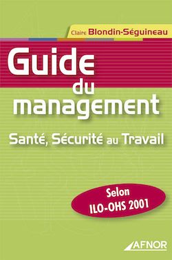 Télécharger le livre :  Guide du management - Santé, Sécurité au travail