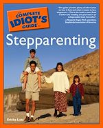 Download this eBook The Complete Idiot's Guide to Stepparenting