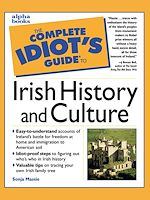 Télécharger le livre :  The Complete Idiot's Guide to Irish History and Culture