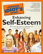 Download this eBook The Complete Idiot's Guide to Enhancing Self-Esteem