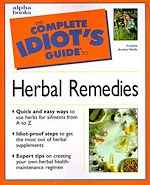 Download this eBook The Complete Idiot's Guide to Herbal Remedies