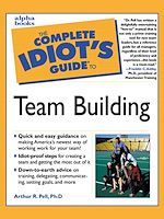 Download this eBook The Complete Idiot's Guide to Team Building