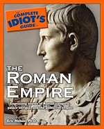 Download this eBook The Complete Idiot's Guide to the Roman Empire