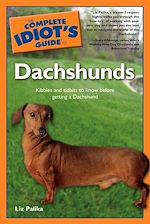 Download this eBook The Complete Idiot's Guide to Dachshunds