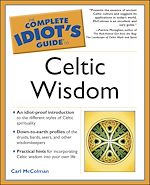 Download this eBook The Complete Idiot's Guide to Celtic Wisdom