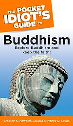 Download this eBook The Pocket Idiot's Guide to Buddhism