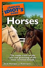 Télécharger le livre :  The Complete Idiot's Guide to Horses