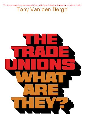 Téléchargez le livre :  The Trade Unions—What Are They?