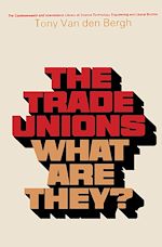 Télécharger le livre :  The Trade Unions—What Are They?