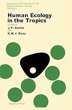 Télécharger le livre :  Human Ecology in the Tropics