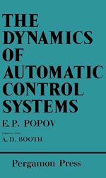 Télécharger le livre :  The Dynamics of Automatic Control Systems