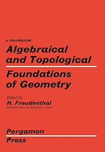 Télécharger le livre :  Algebraical and Topological Foundations of Geometry