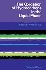 Télécharger le livre :  The Oxidation of Hydrocarbons in the Liquid Phase
