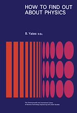 Télécharger le livre :  How to Find Out About Physics