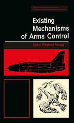 Télécharger le livre :  Existing Mechanisms of Arms Control