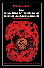 Télécharger le livre :  The Structure and Function of Animal Cell Components