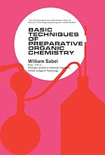 Télécharger le livre :  Basic Techniques of Preparative Organic Chemistry