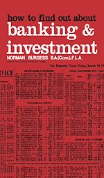 Télécharger le livre :  How to Find Out About Banking and Investment