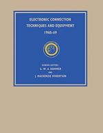 Télécharger le livre :  Electronic Connection Techniques and Equipment 1968-69