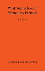 Télécharger le livre :  Weak Interaction of Elementary Particles