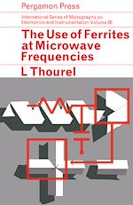 Télécharger le livre :  The Use of Ferrites at Microwave Frequencies