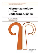 Télécharger le livre :  Histoenzymology of the Endocrine Glands