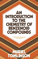 Télécharger le livre :  An Introduction to the Chemistry of Benzenoid Compounds
