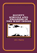Télécharger le livre :  Society, Schools and Progress in the West Indies