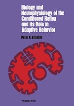 Télécharger le livre :  Biology and Neurophysiology of the Conditioned Reflex and Its Role in Adaptive Behavior