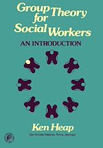 Télécharger le livre :  Group Theory for Social Workers