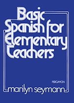 Télécharger le livre :  Basic Spanish for Elementary Teachers