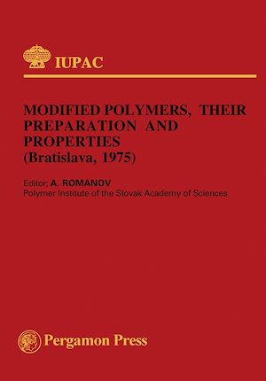 Téléchargez le livre :  Modified Polymers, Their Preparation and Properties