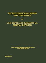 Télécharger le livre :  Recent Advances in Mining and Processing of Low-Grade and Submarginal Mineral Deposits