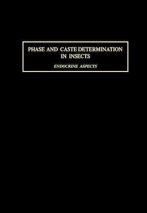 Téléchargez le livre :  Phase and Caste Determination in Insects