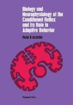 Télécharger le livre :  Biology and Neurophysiology of the Conditioned Reflex and Its Role in Adaptive Behavior