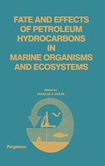 Télécharger le livre :  Fate and Effects of Petroleum Hydrocarbons in Marine Ecosystems and Organisms