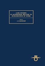 Télécharger le livre :  Case Studies in Automation Related to Humanization of Work