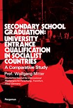 Télécharger le livre :  Secondary School Graduation: University Entrance Qualification in Socialist Countries