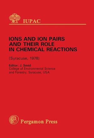 Téléchargez le livre :  Ions and Ion Pairs and Their Role in Chemical Reactions