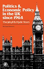 Télécharger le livre :  Politics and Economic Policy in the UK Since 1964