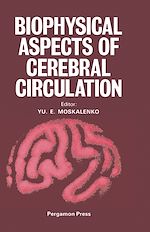 Télécharger le livre :  Biophysical Aspects of Cerebral Circulation